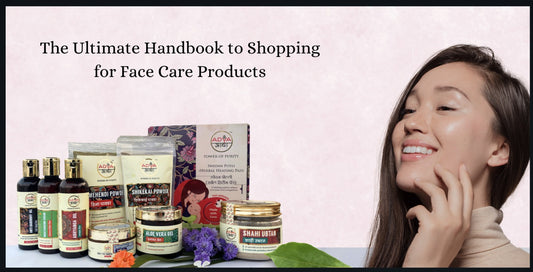 The Ultimate Handbook to Shopping for Face Care Products